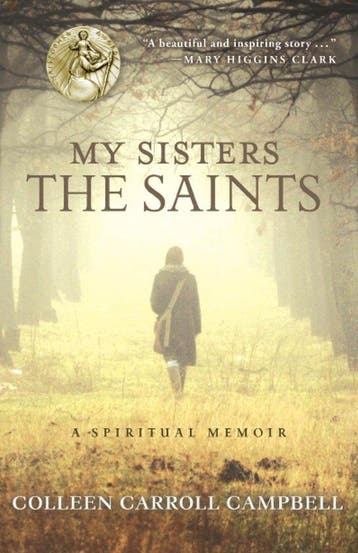 My Sisters the Saints 9780770436513 Colleen Carroll Campbell, Verzenden, Colleen Carroll Campbell