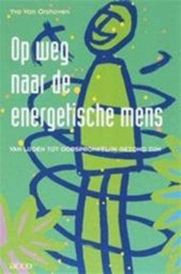 Op weg naar de energetische mens 9789033432989, Boeken, Verzenden, Zo goed als nieuw, Y. van Orshoven
