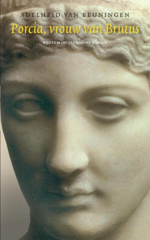 Porcia, vrouw van Brutus 9789057593116 A. van Beuningen, Boeken, Romans, Gelezen, Verzenden