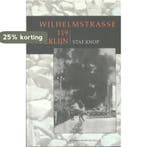 Wilhelmstrasse 119, Berlijn 9789059273795 Staf Knop, Verzenden, Staf Knop