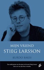 Mijn vriend Stieg Larsson 9789056723675 Kurdo Baksi, Verzenden, Gelezen, Kurdo Baksi