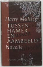 Tussen hamer en aambeeld 9789054291213 Harry Mulisch, Verzenden, Zo goed als nieuw, Harry Mulisch