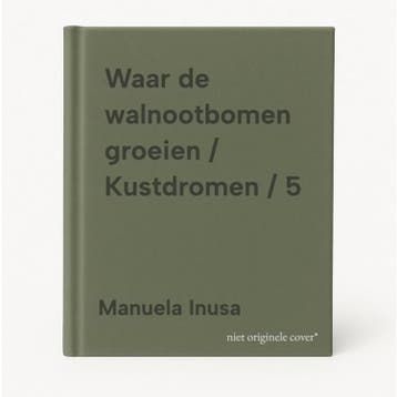 Waar de walnootbomen groeien / Kustdromen / 5 9789049201937, Verzenden, Zo goed als nieuw, Manuela Inusa