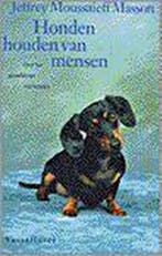 Honden houden van mensen 9789050000956 J. Moussai Masson, Verzenden, Gelezen, J. Moussai Masson