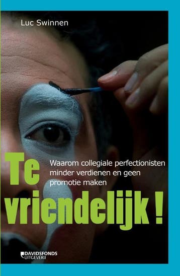 Te vriendelijk! 9789063066468 Luc Swinnen, Boeken, Verzenden, Zo goed als nieuw, Luc Swinnen