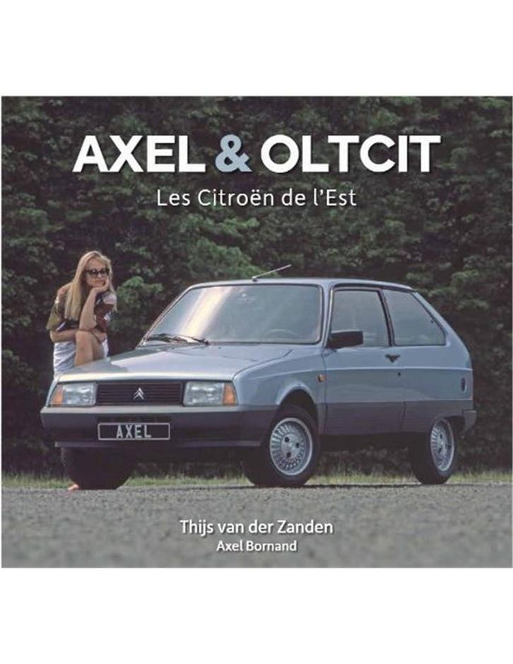 2021 CITROËN AXEL & OLTCIT - THIJS VAN DER ZANDEN - BOEK -, Boeken, Auto's | Boeken