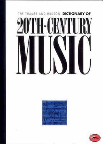 Encyclopedia of 20th-century music 9780500202357, Verzenden, Zo goed als nieuw, Paul Griffiths