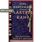 Laatste kans / Crime club 9789022518052 Gini Hartzmark, Verzenden, Gini Hartzmark