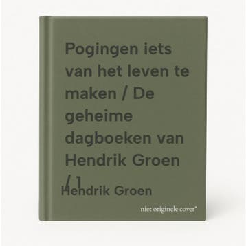 Pogingen iets van het leven te maken / De geheime dagboeken, Boeken, Verzenden, Gelezen, Hendrik Groen