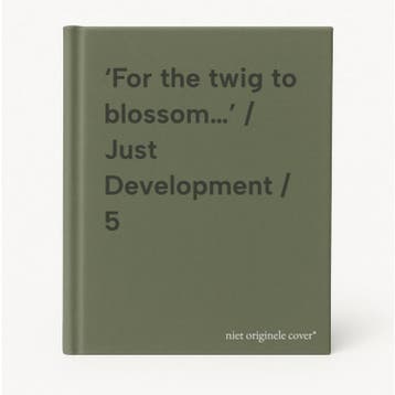 ‘For the twig to blossom…’ / Just Development / 5, Verzenden