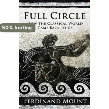 Full Circle 9781847377982 Ferdinand Mount, Verzenden, Zo goed als nieuw, Ferdinand Mount