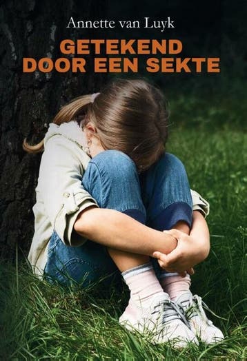 Getekend door een sekte 9789464494143 Annette van Luyk, Verzenden, Annette van Luyk