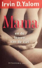 Mama en de lessen van de ziel 9789050185356 I.D. Yalom, Boeken, Verzenden, Gelezen, I.D. Yalom