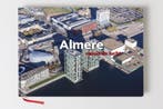 Almere vanuit de lucht 9789078067665 Ria van Dijk, Boeken, Verzenden, Zo goed als nieuw, Ria van Dijk