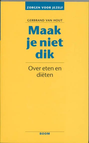 Maak je niet dik / Zorgen voor jezelf 9789053522455, Verzenden, Gelezen, Gerbrand van Hout