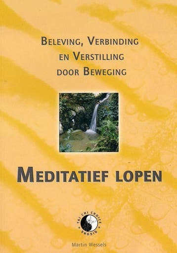 Meditatief Lopen 9789080979925 M.A. Wessels, Verzenden, Gelezen, M.A. Wessels