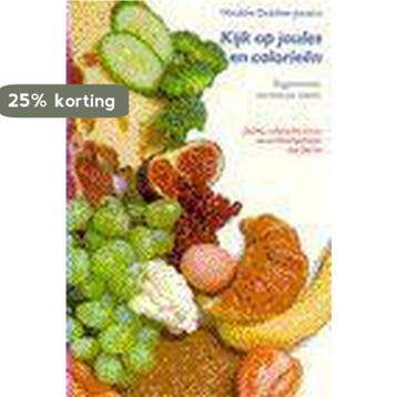 Kijk op joules en calorieën 9789060203934 N. Duinker-Joustra, Verzenden, Zo goed als nieuw, N. Duinker-Joustra