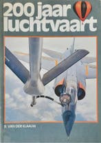 200 JAAR LUCHTVAART 9789060139264 B. van der Klaauw, Boeken, Verzenden, Zo goed als nieuw, B. van der Klaauw