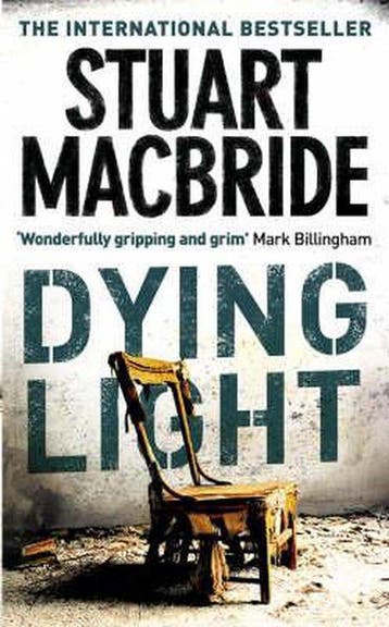 Dying Light 9780007193165 Stuart MacBride, Verzenden, Gelezen, Stuart MacBride
