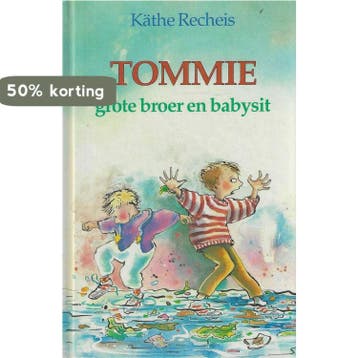 Tommie, grote broer en babysit 9789025106713 Recheis, Verzenden, Recheis