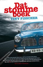 Dat stomme boek 9789000322909 Tiny Fisscher, Verzenden, Tiny Fisscher