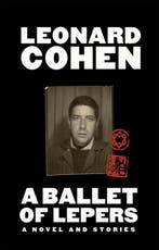 A Ballet of Lepers 9780802160478 Leonard Cohen, Verzenden, Zo goed als nieuw, Leonard Cohen