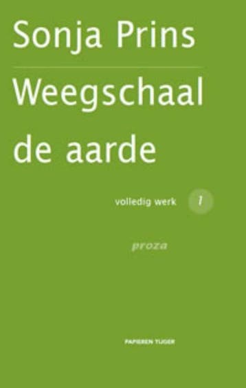 Proza / Weegschaal de aarde Verzameld werk Sonja Prins / 1, Boeken, Verzenden, Zo goed als nieuw, Sonja Prins