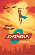 Superhelp! 9789045112329 Benny Lindelauf, Boeken, Verzenden, Gelezen, Benny Lindelauf