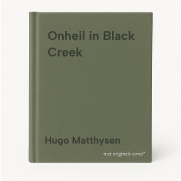 Onheil in Black Creek 9789464340778 Hugo Matthysen, Verzenden, Zo goed als nieuw, Hugo Matthysen