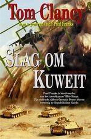 Slag om Kuweit 9789022985229 Tom Clancy, Verzenden, Tom Clancy
