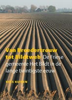 Van broedertrouw tot bildtweb 9789492052032 Kees Kuiken, Verzenden, Zo goed als nieuw, Kees Kuiken