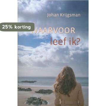 Waarvoor leef ik 9789033128172 Johan Krijgsman, Verzenden, Johan Krijgsman