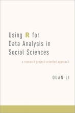 Using R for Data Analysis in Social Sciences 9780190656225, Verzenden, Quan Li