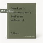 Werken in teamverband / Nelissen educatief 9789024425389, Verzenden, Gelezen, E. Borst