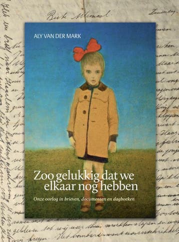 Zoo gelukkig dat we elkaar nog hebben 9789033004919, Boeken, Verzenden, Zo goed als nieuw, Aly van der Mark
