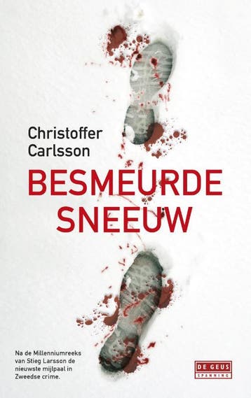 Besmeurde sneeuw / De Geus Spanning 9789044536232, Verzenden, Christoffer Carlsson