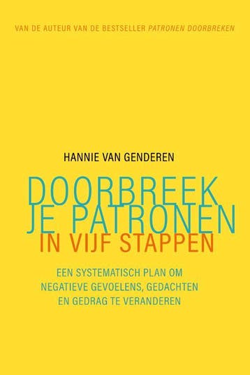 Doorbreek je patronen in vijf stappen 9789057125850, Boeken, Verzenden, Zo goed als nieuw, Hannie van Genderen