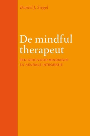 De mindful therapeut 9789057123290 Daniel J. Siegel, Verzenden, Daniel J. Siegel