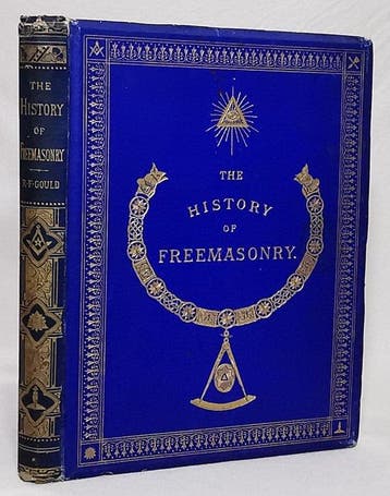 Robert Freke Gould - The History of Freemasonry. Its