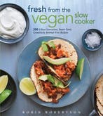 Fresh from the Vegan Slow Cooker 9781558327900, Verzenden, Gelezen, Robin Robertson