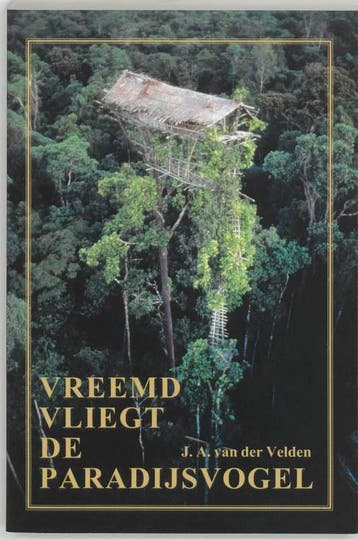 Vreemd vliegt de paradijsvogel 9789051941647, Verzenden, J.A. van der Velden