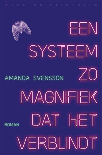 Een systeem zo magnifiek dat het verblindt 9789028450615, Verzenden, Amanda Svensson