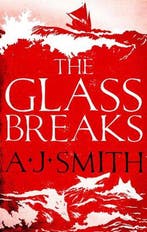 Form and Void-The Glass Breaks 9781786696892 A.J. Smith, Verzenden, Zo goed als nieuw, A.J. Smith
