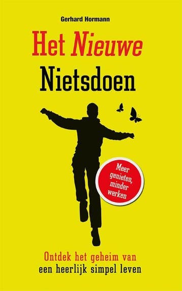 Het nieuwe nietsdoen 9789089750884 Gerhard Hormann, Verzenden, Gelezen, Gerhard Hormann
