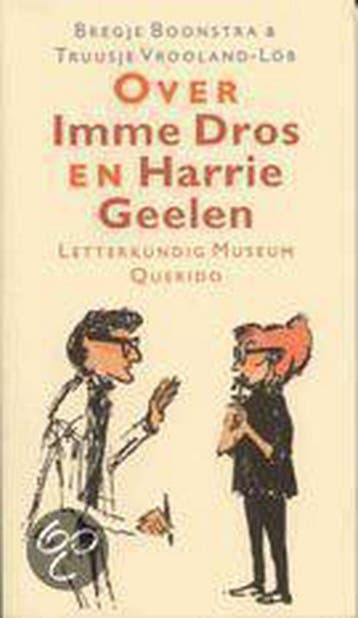 Over Imme Dros en Harrie Geelen 9789021453606 B. Boonstra, Verzenden, Gelezen, B. Boonstra