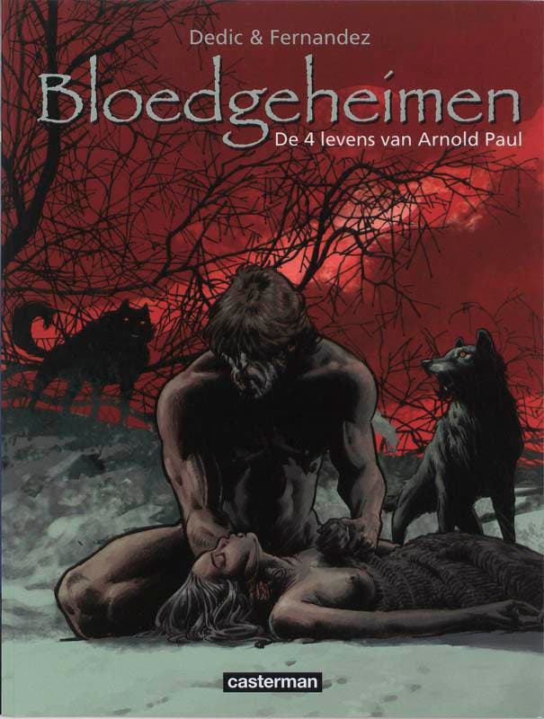 Bloedgeheimen 01. de 4 levens van arnold Paul 9789030385349, Boeken, Stripverhalen, Zo goed als nieuw, Verzenden