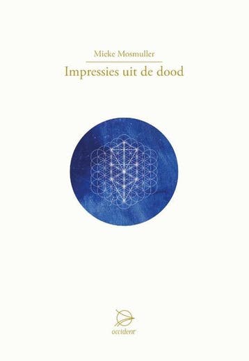 Impressies uit de dood - Mieke Mosmuller - 9789075240542 - H, Verzenden, Nieuw