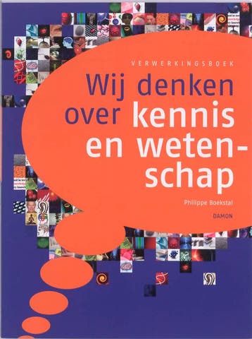 Wij denken over kennis en wetenschap 9789055738793, Boeken, Verzenden, Zo goed als nieuw, Philippe Boekstal