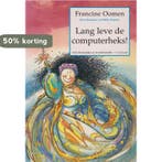 LANG LEVE DE COMPUTERHEKS 9789026996351 F. OOMEN, Verzenden, Gelezen, F. OOMEN