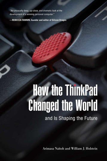 How the ThinkPad Changed the World-and Is Shaping the Future, Verzenden, William Holstein